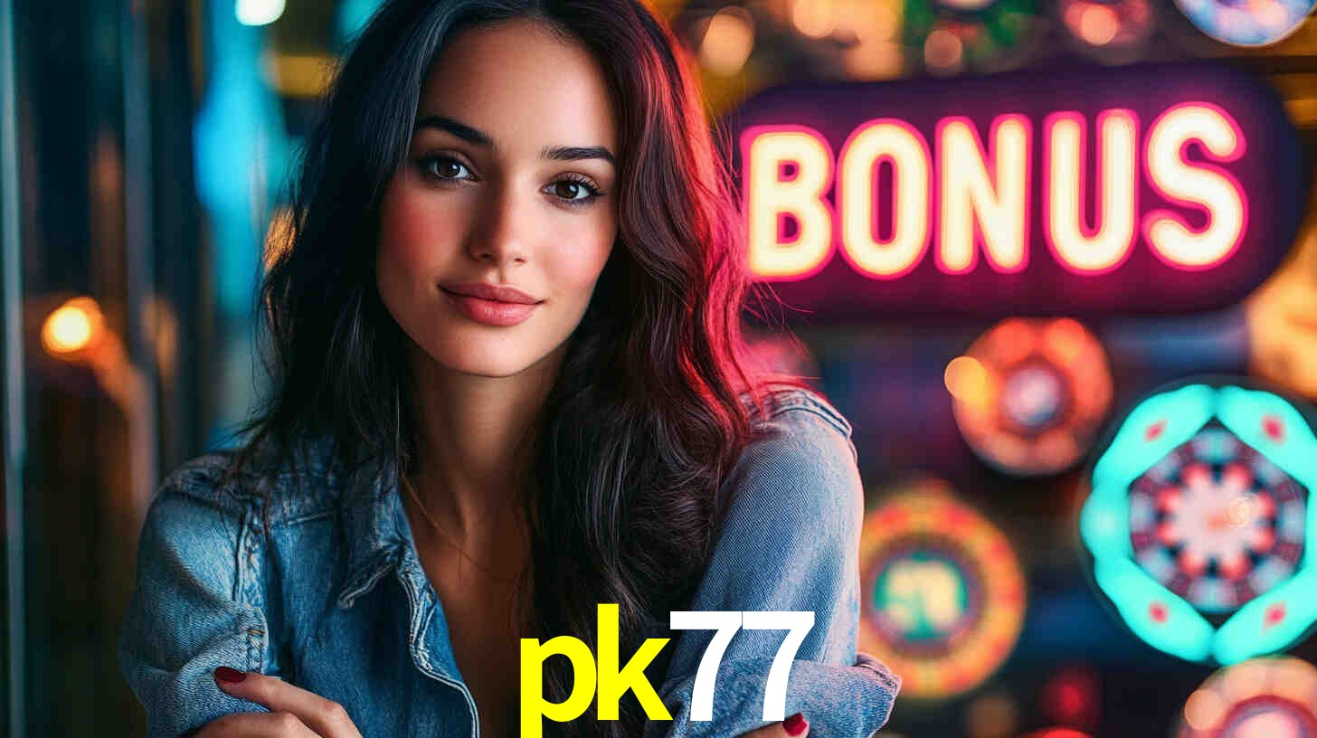 pk77 - Apostas No Cassino Online - pk77.com