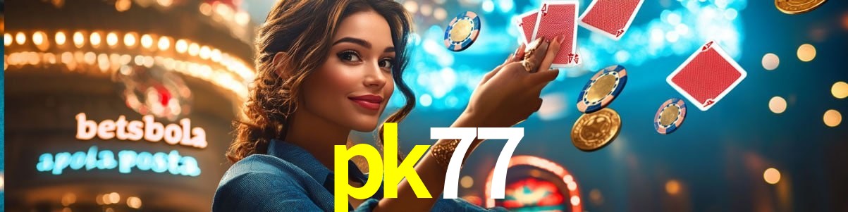 Live Casino pk77