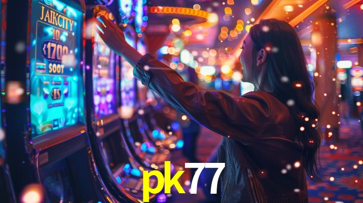 Explore as vantagens do pk77: serviço profissional e confiabilidade